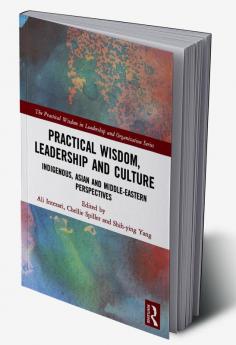 Practical Wisdom Leadership and Culture