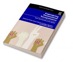Engendering Transnational Transgressions
