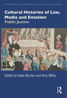 Cultural Histories of Law Media and Emotion