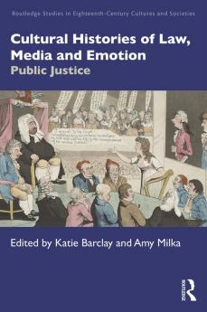 Cultural Histories of Law Media and Emotion