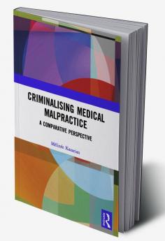 Criminalising Medical Malpractice