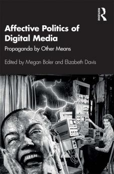 Affective Politics of Digital Media