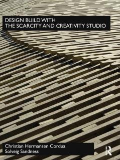 Design Build with The Scarcity and Creativity Studio