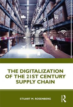 Digitalization of the 21st Century Supply Chain