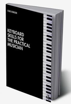 Keyboard Skills for the Practical Musician