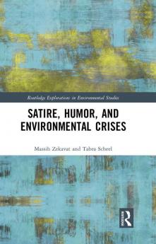Satire Humor and Environmental Crises