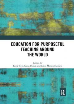 Education for Purposeful Teaching Around the World