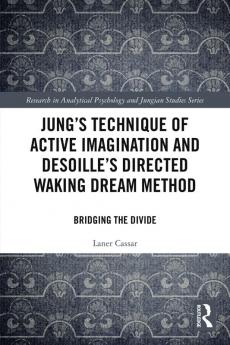 Jung's Technique of Active Imagination and Desoille's Directed Waking Dream Method