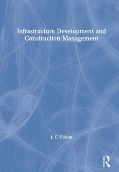 Infrastructure Development and Construction Management