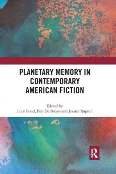 Planetary Memory in Contemporary American Fiction