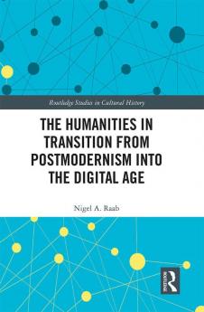 Humanities in Transition from Postmodernism into the Digital Age