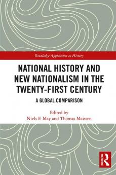 National History and New Nationalism in the Twenty-First Century