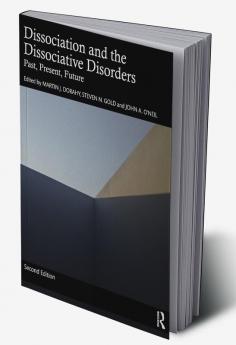 Dissociation and the Dissociative Disorders