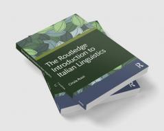 Routledge Introduction to Italian Linguistics