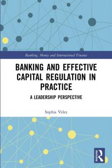 Banking and Effective Capital Regulation in Practice