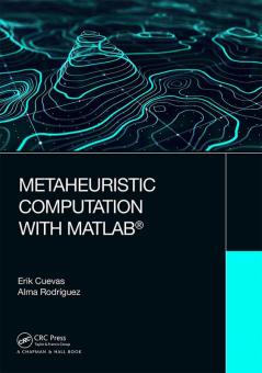 Metaheuristic Computation with MATLAB®