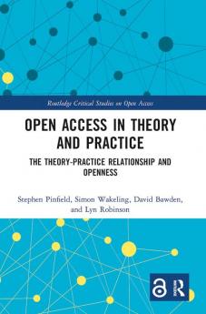 Open Access in Theory and Practice