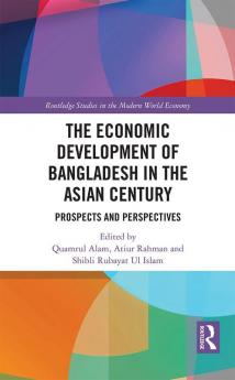 Economic Development of Bangladesh in the Asian Century