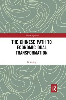 Chinese Path to Economic Dual Transformation