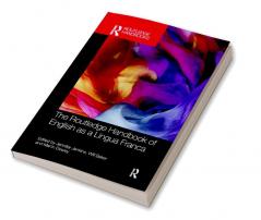 Routledge Handbook of English as a Lingua Franca