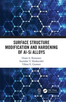 Surface Structure Modification and Hardening of Al-Si Alloys