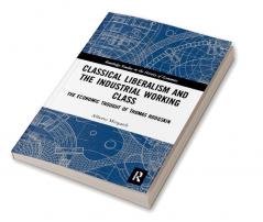 Classical Liberalism and the Industrial Working Class