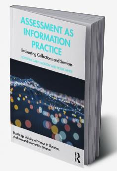 Assessment as Information Practice