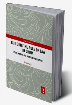 Building the Rule of Law in China