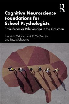 Cognitive Neuroscience Foundations for School Psychologists