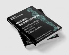 Birthing Techno-Sapiens