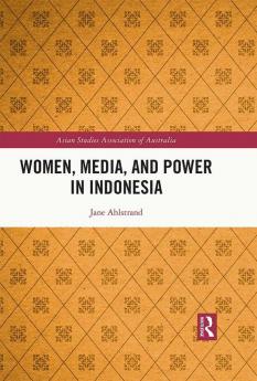 Women Media and Power in Indonesia