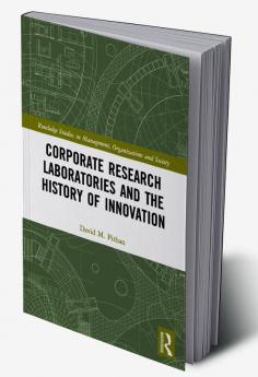 Corporate Research Laboratories and the History of Innovation