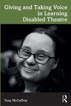 Giving and Taking Voice in Learning Disabled Theatre