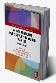 International Rediscovery of World War One