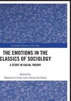 Emotions in the Classics of Sociology