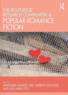 Routledge Research Companion to Popular Romance Fiction