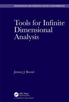 Tools for Infinite Dimensional Analysis