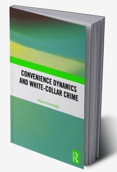 Convenience Dynamics and White-Collar Crime