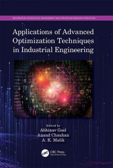 Applications of Advanced Optimization Techniques in Industrial Engineering