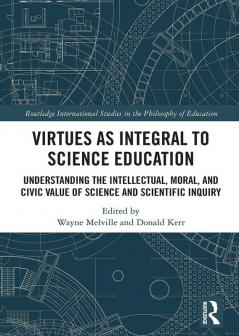 Virtues as Integral to Science Education