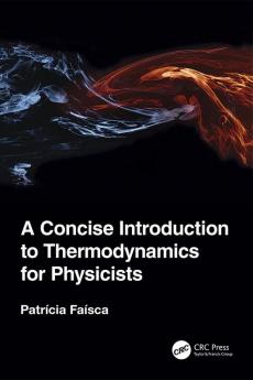 Concise Introduction to Thermodynamics for Physicists