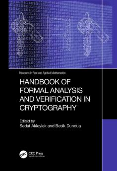 Handbook of Formal Analysis and Verification in Cryptography