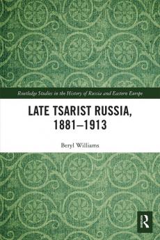 Late Tsarist Russia 1881–1913