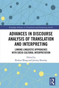 Advances in Discourse Analysis of Translation and Interpreting