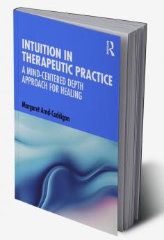 Intuition in Therapeutic Practice