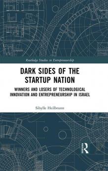 Dark Sides of the Startup Nation