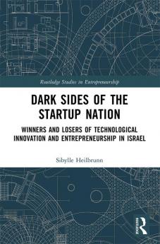 Dark Sides of the Startup Nation