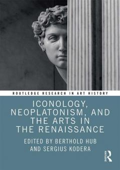 Iconology Neoplatonism and the Arts in the Renaissance