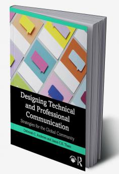 Designing Technical and Professional Communication