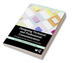 Designing Technical and Professional Communication